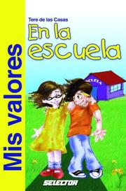 Cover of: Mis valores en la escuela (VALORES PARA NIÑOS) by Tere De Las Casas