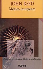 Cover of: Mexico Insurgente/insurgent Mexico (Intemporales) by John Reed