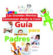Cover of: Baby Einstein: Las grandes mentes comienzan desde la cuna: Guia para padres: Great Minds Start Little, Spanish-Language Edition (Baby Einstein: Guia para padres)