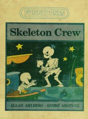 Cover of: Skeleton crew by Allan Ahlberg
