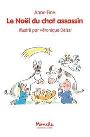 Cover of: le Noël du chat assassin by Anne Fine, Véronique Deiss, Véronique Haïtse
