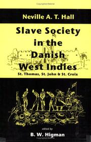 Cover of: Slave Society In The Danish West Indies: St Thomas, St John And St Croix