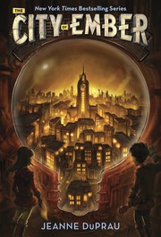 Cover of: The City of Ember (The First Book of Ember) by Jeanne DuPrau