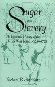 Cover of: Sugar And Slavery: An Economic History Of The British West Indies