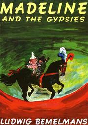 Madeline and the gypsies by Ludwig Bemelmans
