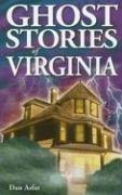 Cover of: Ghost Stories of Virginia by Dan Asfar