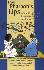 Cover of: From Pharaoh's Lips: Ancient Egyptian Language in the Arabic of Today (Fascinating Peek at Egypts Linguistic Heritage) (Fascinating Peek at Egypts Linguistic Heritage)