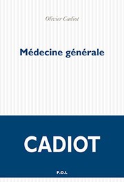 Cover of: Médecine générale by Olivier Cadiot