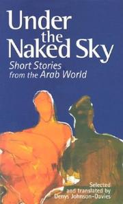 Cover of: Under the naked sky: short stories from the Arab world
