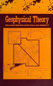 Cover of: Geophysical theory by William Menke