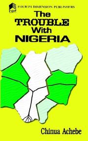 Cover of: The trouble with Nigeria by Chinua Achebe, Chinua Achebe