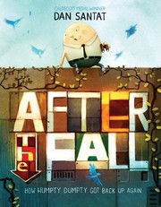 Cover of: After the Fall: How Humpty Dumpty Got Back Up Again