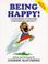 Cover of: Being Happy!