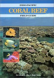 Cover of: Indo-Pacific Coral Reef Field Guide by Gerald R. Allen, Roger Steene