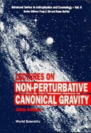 Cover of: Lectures on Non-Perturbative Canonical Gravity (Advanced Series in Astrophysics and Cosmology, Vol 6)