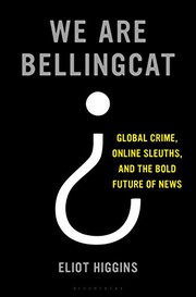 We Are Bellingcat by Eliot Higgins