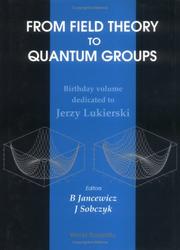 From field theory to quantum groups by Bernard Jancewicz