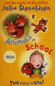 Cover of: Animals in school by Julia Donaldson