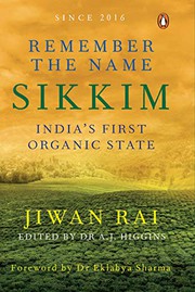 Cover of: Remember the Name Sikkim- Indias First Organic State