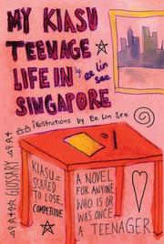 Cover of: My Kiasu Teenage Life in Singapore by Ee Lin See