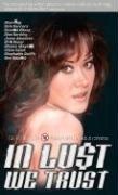 Cover of: In Lust We Trust: Adventures in adult cinema