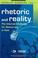 Cover of: Rhetoric and reality