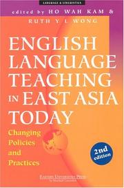 Cover of: English language teaching in East Asia today by edited by Ho Wah Kam & Ruth Y.L. Wong.