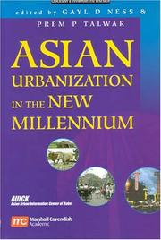 Cover of: Asian urbanization in the new millennium by edited by Gayl D. Ness & Prem P. Talwar ; [sponsored by] AUICK, Asian Urban Information Center of Kobe.