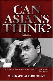 Cover of: Can Asians think? by Kishore Mahbubani