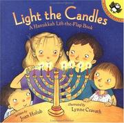 Cover of: Light the candles: a Hanukkah lift-the-flap book