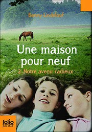 Cover of: Une maison pour neuf, II: Notre avenir radieux