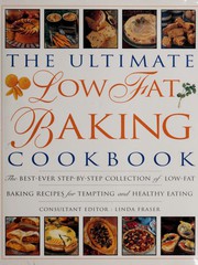 The ultimate low fat baking cookbook by Linda Fraser