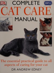 The RSPCA Complete Cat Care Manual (RSPCA) by A. T. B. Edney