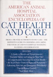 The American Animal Hospital Association encyclopedia of cat health and care