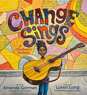 Cover of: Change Sings by Amanda Gorman, Loren Long