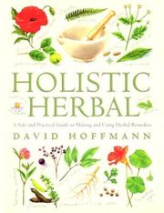 Cover of: Holistic Herbal    4th Edition: A Safe and Practical Guide to Making and Using Herbal Remedies