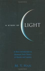 Cover of: A Story Of Light: A Short Introduction To Quantum Field Theory Of Quarks And Leptons