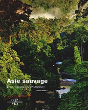 Cover of: asie sauvage - sites naturels d'exception