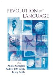 Cover of: The Evolution of Language: Proceedings of the 6th International Conference (EVOLANG6), rome, Italy, 12-15 April 2006