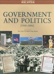 Cover of: The Encyclopedia of Malaysia, Government and Politics: (1940-2006) (Encyclopedia of Malaysia)