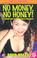 Cover of: No Money, No Honey! 