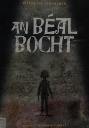 Cover of: An béal bocht: nó an Milleánach : drochscéal ar an drochshaol