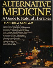 Cover of: Alternative medicine: a guide to natural therapies