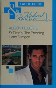 Cover of: St Piran's:  The Brooding Heart Surgeon by Alison Roberts
