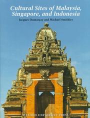 Cultural sites of Malaysia, Singapore, and Indonesia by Jacques Dumarçay