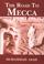 Cover of: The Road to Mecca