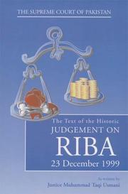 Cover of: The text of the historic judgement on riba (interest) by given by the Supreme Court of Pakistan, 23rd December 1999 ; section written by Muhammad Taqi Usmani.