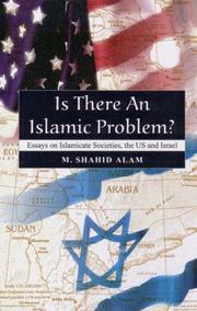 Cover of: Is there an Islamic problem?: essays on Islamicate societies, the US, and Israel