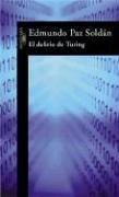 Cover of: El Delirio de Turing by Edmundo Paz Soldan, Edmundo Paz Soldan