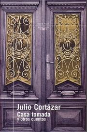 Cover of: Casa tomada y otros cuentos by Julio Cortázar